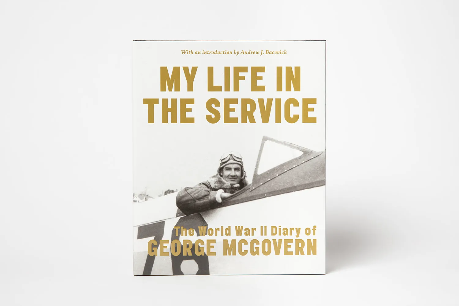 My Life In the Service: The World War II Diary of George McGovern